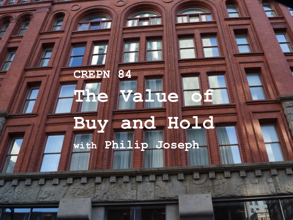 CREPN 84 - The Value of Buy and Hold with Philip Joseph