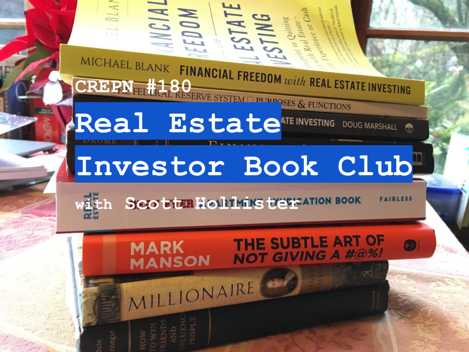 CREPN #180 - Real Estate Investor Book Club with Scott Hollister